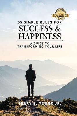 35 Rules For Success and Happiness: A Guide to Transforming Your Life - Terry Bernard Young - cover