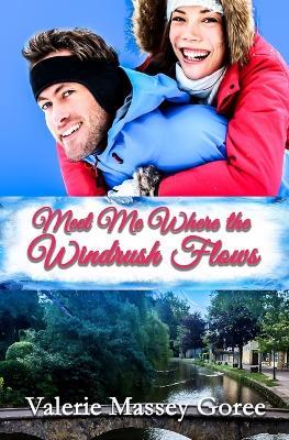 Meet Me Where the Windrush Flows - Valerie Massey Goree - cover