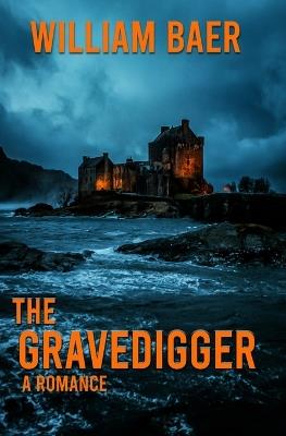 The Gravedigger - William Baer - cover