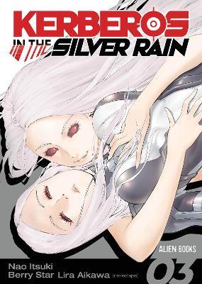 Kerberos in the Silver Rain Vol 3 - Lira Aikawa,Nao Itsuki - cover