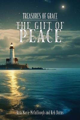 The Gift of Peace - Kira Marie McCullough,Keb Burns - cover