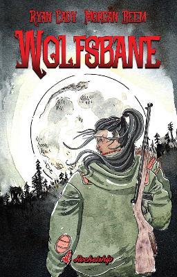 Wolfsbane: The Complete Edition - Ryan Cady - cover