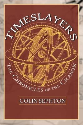 Timeslayers - Colin Sephton - cover