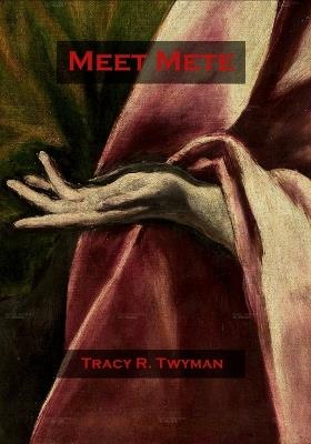 Meet Mete - Tracy R Twyman - cover