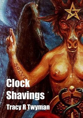Clock Shavings - Tracy R Twyman - cover