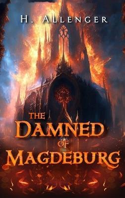 The Damned of Magdeburg - H Allenger - cover