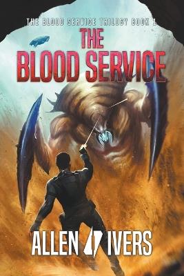 The Blood Service - Allen Ivers - cover