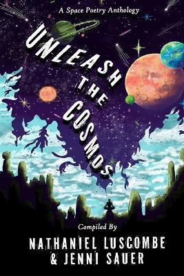 Unleash the Cosmos: A Space Poetry Anthology - cover