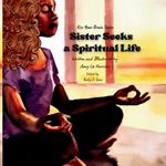 Sister Seeks a Spiritual Life