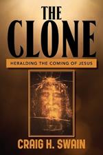 The Clone: Heralding the Coming of Jesus