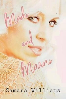 Masks and Mirrors - Samara Williams - cover