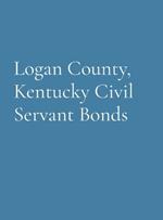 Logan County, Kentucky Civil Servant Bonds