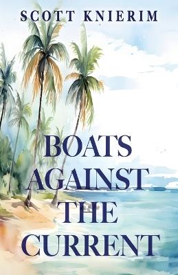 Boats Against the Current - Scott Knierim - cover