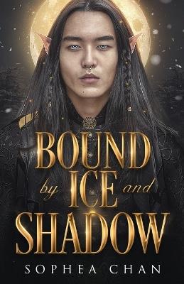 Bound by Ice and Shadow - Sophea Chan - cover