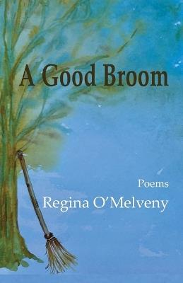 A Good Broom - Regina O'Melveny - cover