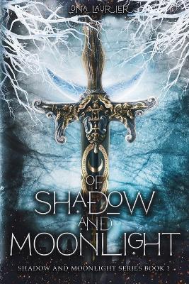 Of Shadow and Moonlight (Revised Edition): New Adult Paranormal Fantasy Romance - Luna Laurier - cover