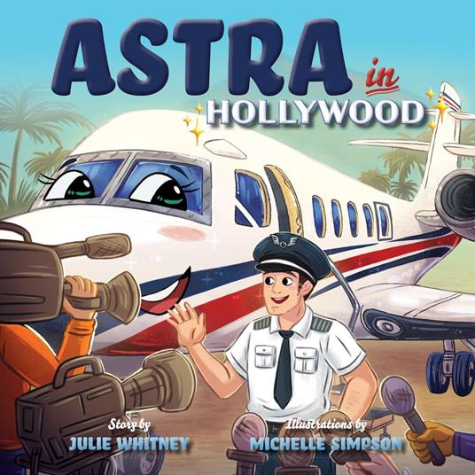 Astra in Hollywood - Julie Whitney,Michelle Simpson - ebook