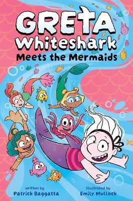 Greta Whiteshark Meets the Mermaids - Patrick Baggatta - cover