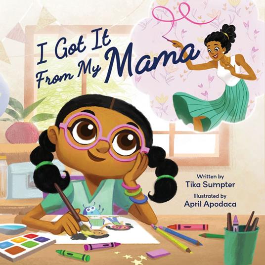 I Got It From My Mama - Tika Sumpter,April Apodaca - ebook