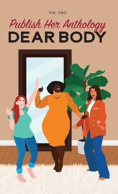 Publish Her Anthology: Dear Body - Publish Her - cover