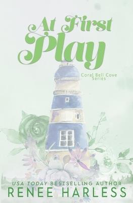 At First Play: A Best Friend's Brother, Second Chance, Small Town Romance - Renee Harless - cover