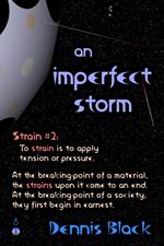 An Imperfect Storm
