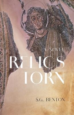 Relics Torn - S G Benton - cover