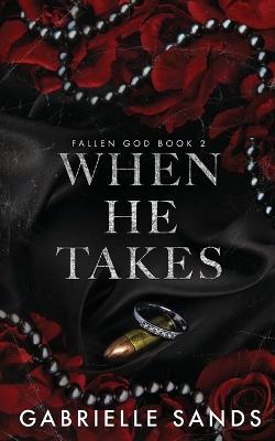 When He Takes - Gabrielle Sands - cover