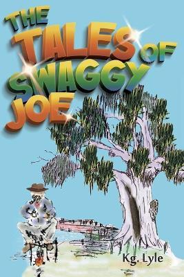 The Tales of Swaggy Joe - Ken Lyle - cover