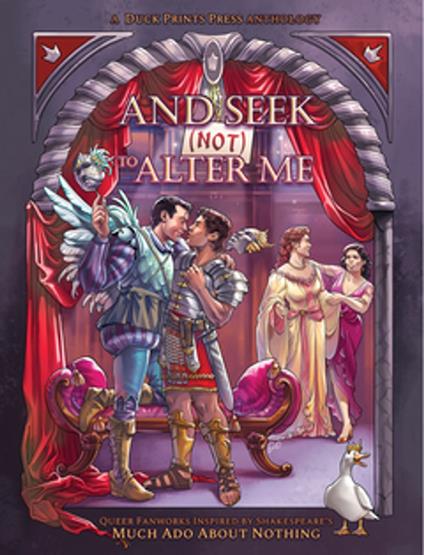And Seek (Not) to Alter Me: Queer Fanworks Inspired by William Shakespeare's "Much Ado About Nothing"