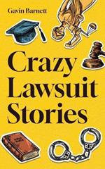 Crazy Lawsuit Stories