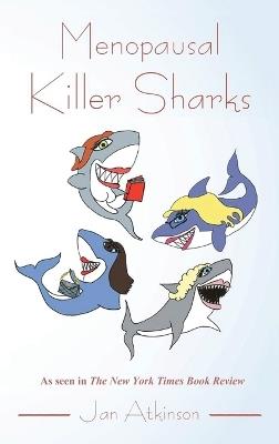 Menopausal Killer Sharks - Jan Atkinson - cover
