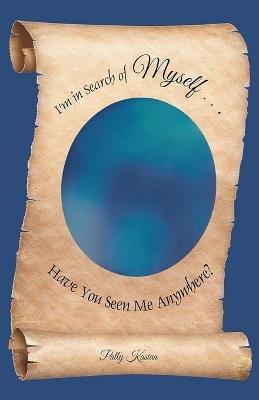 I'm in Search of Myself...Have You Seen Me Anywhere? - Patty Kasian - cover