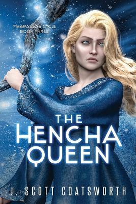 The Hencha Queen - J Scott Coatsworth - cover