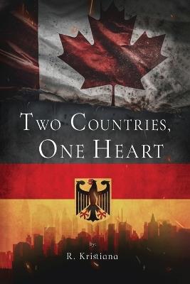Two Countries, One Heart - R Kristiana - cover