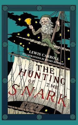 The Hunting of the Snark (Warbler Classics Illustrated Edition) - Lewis Carroll - cover
