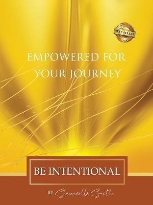 Empowered For Your Journey Be Intentional - Shauneille Smith - cover