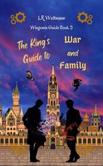 The King's Guide to War and Family