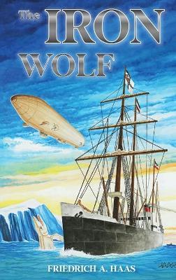 The Iron Wolf - Friedrich A Haas - cover