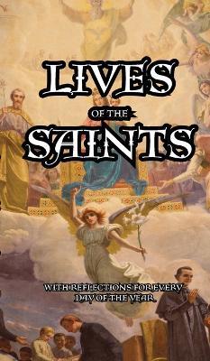 Lives of the Saints: Reflections for Every day of the Year - John Gilmary Shea - cover