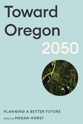 Toward Oregon 2050: Planning a Better Future - cover