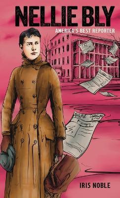 Nellie Bly - Iris Noble - cover