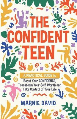 The Confident Teen - Marnie David - cover