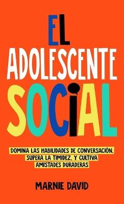 El Adolescente Social - Marnie David - cover