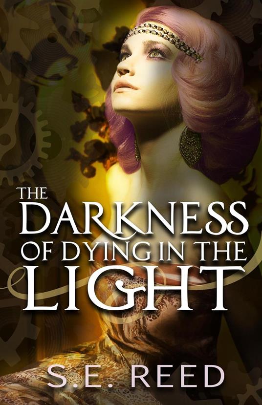 The Darkness of Dying in the Light - S.E. Reed - ebook