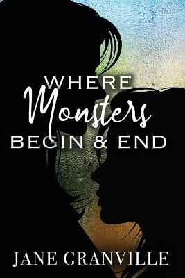 Where Monsters Begin and End - Jane Granville - cover