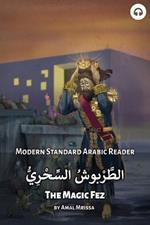 The Magic Fez: Modern Standard Arabic Reader