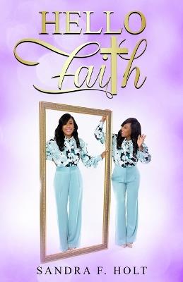 Hello Faith - Sandra F Holt - cover