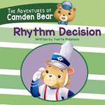The Adventures of Camden Bear: Rhythm Decision