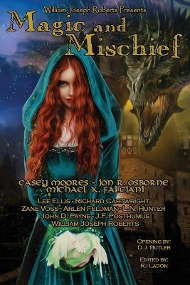 Magic and Mischief - Casey Moores,John R Osborn,Michael K Falciani - cover